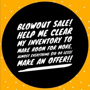 Blowout sale!!!